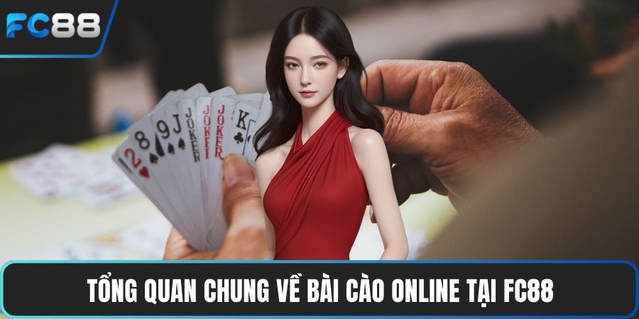 Tổng quan chung về bài cào online tại FC88